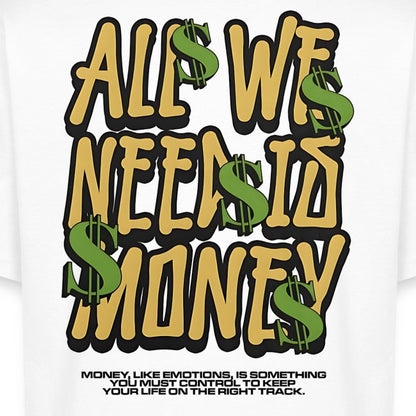 Heavyweight Oversized T Shirt - All We Need Is Money