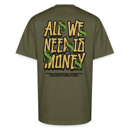 Heavyweight Oversized T Shirt - All We Need Is Money