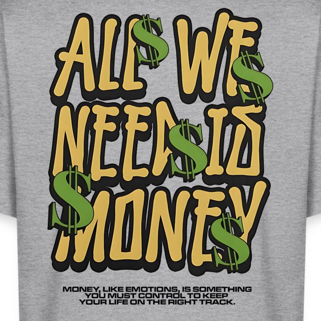 Heavyweight Oversized T Shirt - All We Need Is Money